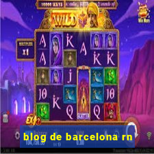 blog de barcelona rn